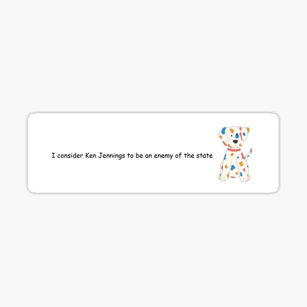 "Ken Jennings Enemy Bumper Sticker" Sticker for Sale by BadBBumper