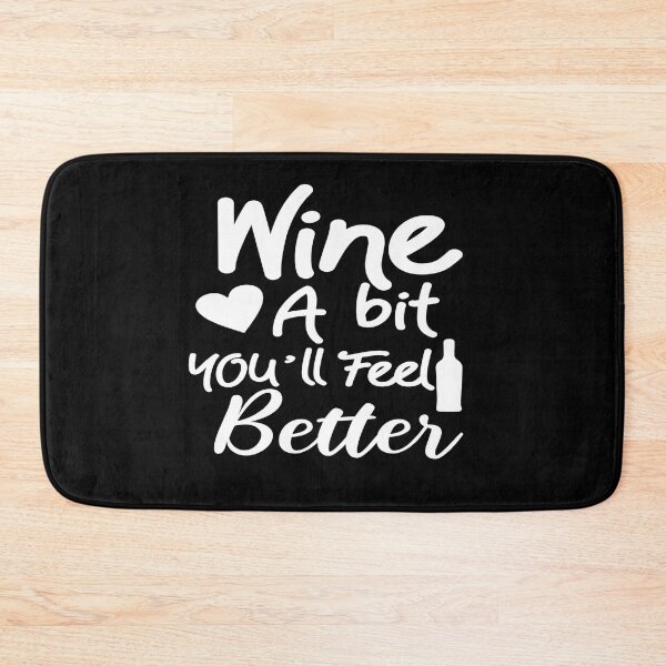 Item preview, Wine a bit you will feel you'll feel better designed and sold by phassystore.