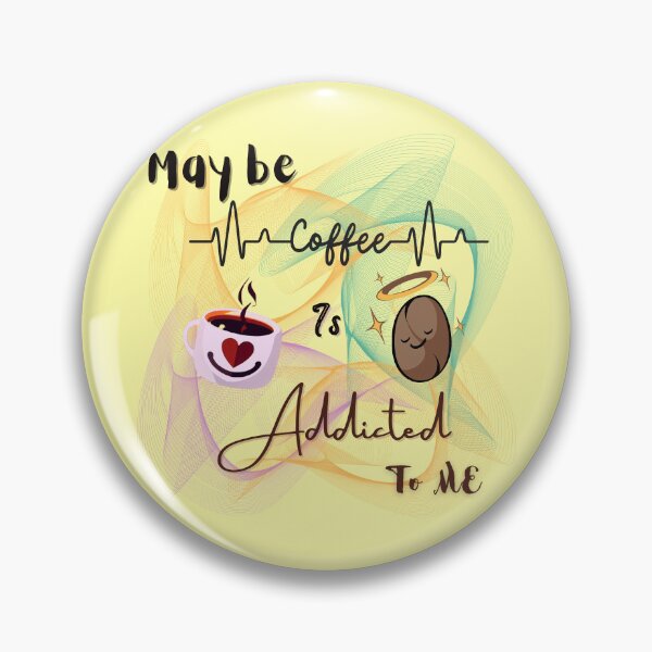 Item preview, Coffee break - may be coffee is addicted to me | coffee design | for coffee lovers |  designed and sold by Arteartz.