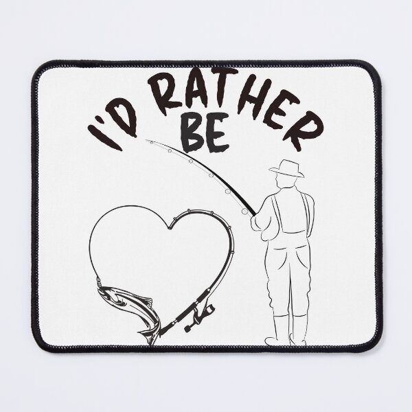 Item preview, I'd Rather Be Fishing - Outdoor Design designed and sold by DerekJSmith.