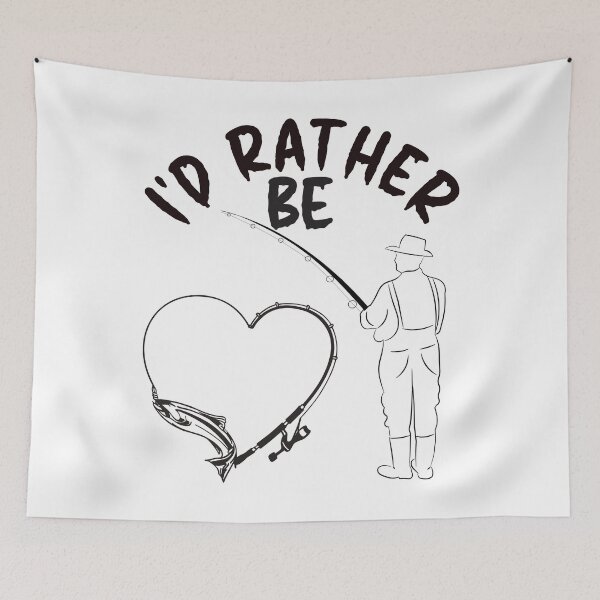 Item preview, I'd Rather Be Fishing - Outdoor Design designed and sold by DerekJSmith.