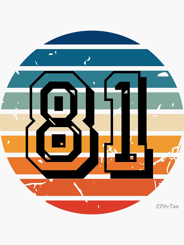 Number 81 Vintage Retro Sport Sunset Birthday Squad Racing Numbers Number 81 Vintage Retro Sport Sunset Birthday Squad Racing Numbers