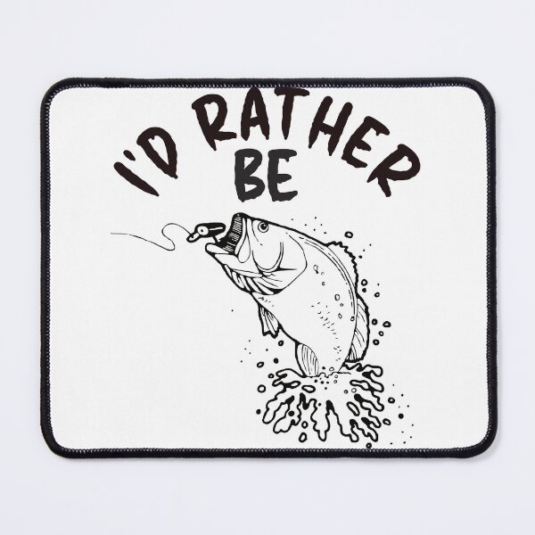Item preview, I'd Rather Be Fishing - Outdoor Design designed and sold by DerekJSmith.