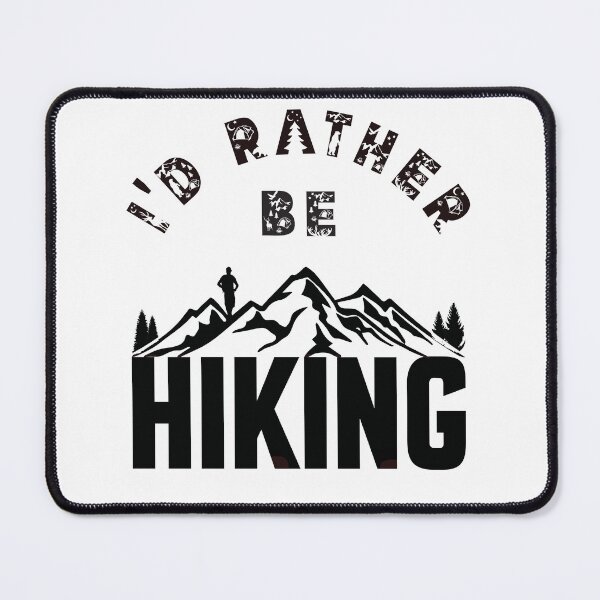 Item preview, I'd Rather Be Hiking - Outdoor Design designed and sold by DerekJSmith.
