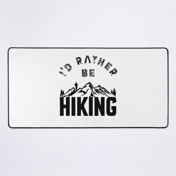 Item preview, I'd Rather Be Hiking - Outdoor Design designed and sold by DerekJSmith.