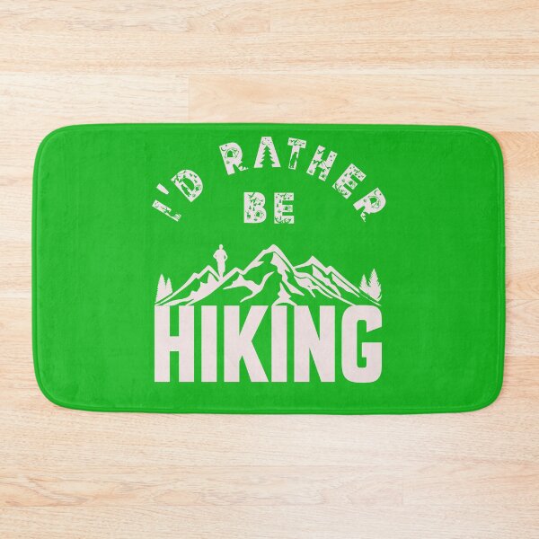 Item preview, I'd Rather Be Hiking - Outdoor Design designed and sold by DerekJSmith.