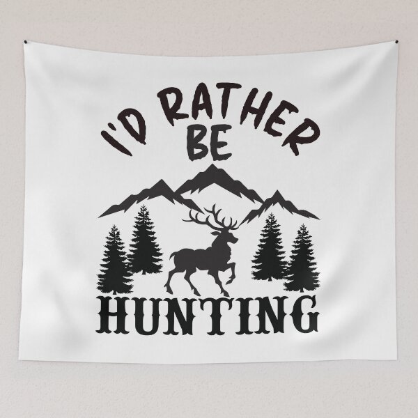 Item preview, I'd Rather Be Hunting - Outdoor Design designed and sold by DerekJSmith.