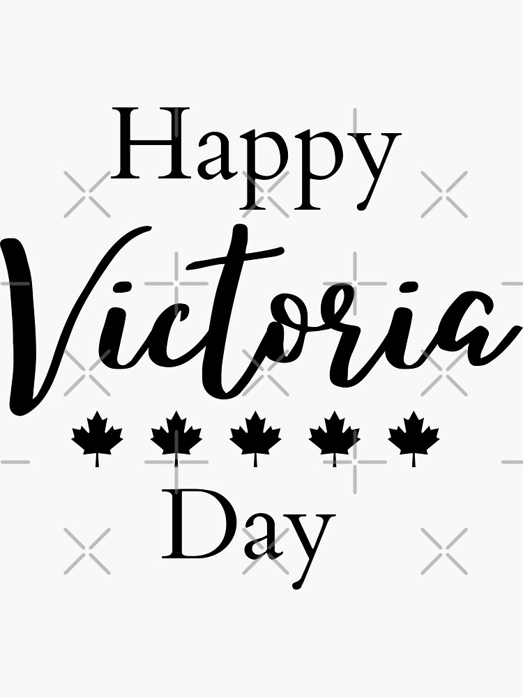 "Happy Victoria day" Sticker for Sale by policeworld Redbubble