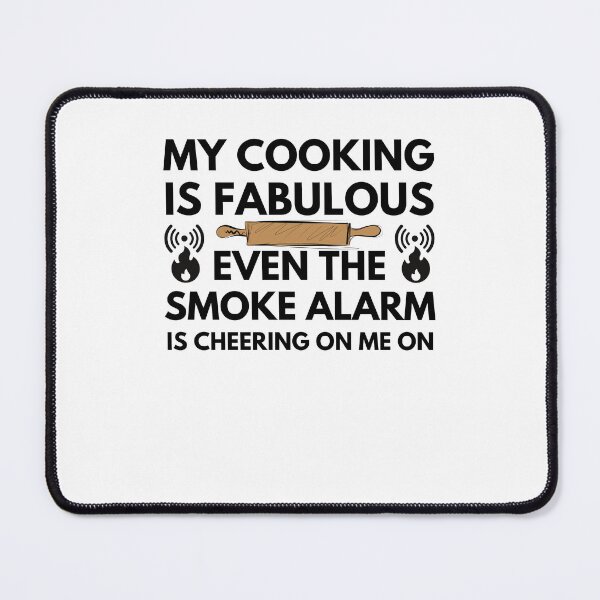 Item preview, Funny Cooking Quote My Cooking Is Fabulous Even The Smoke Alarm Is Cheering On Me On Chef Sarcasm designed and sold by Mehdi Art.