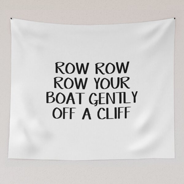 Item preview, Row row row your boat gently off a cliff designed and sold by allthetees.