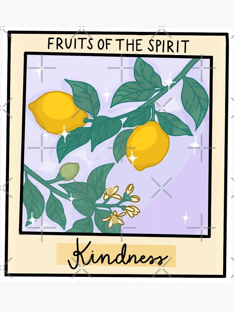 "Fruits of The Spirit Kindness " Sticker for Sale by honeypilled