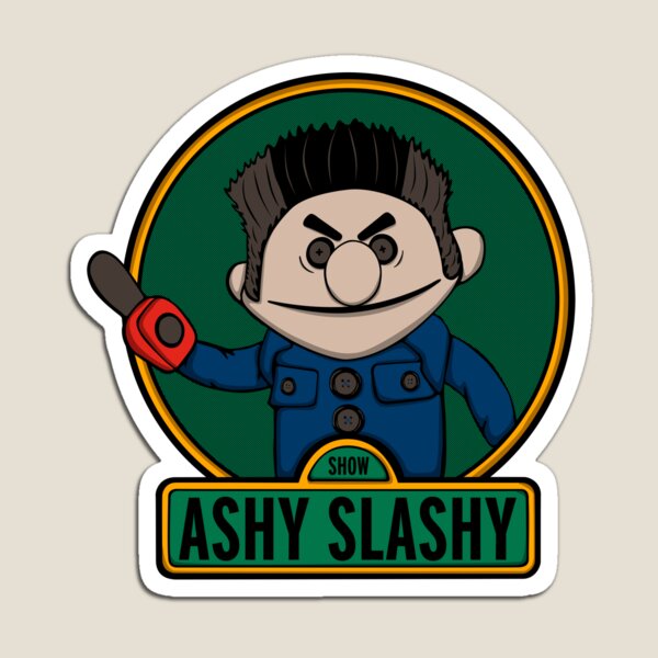 The ashy slashy show Magnet