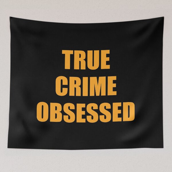 Item preview, TRUE CRIME OBSESSED designed and sold by Inspirationmotivation.