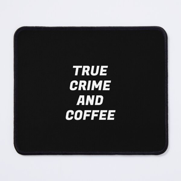 Item preview, True Crime And Coffee  designed and sold by Inspirationmotivation.