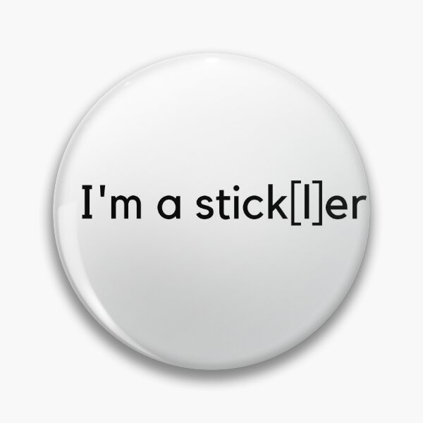 Item preview, I'm a Stickler designed and sold by ArteTeoma.