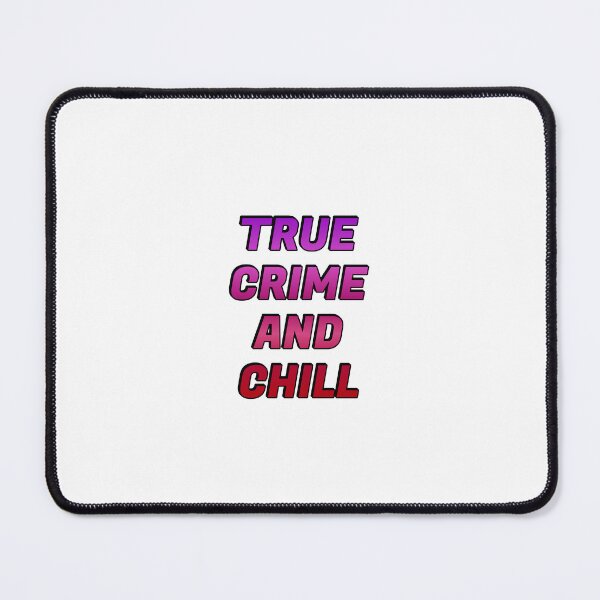 Item preview, True Crime And Chill designed and sold by Inspirationmotivation.
