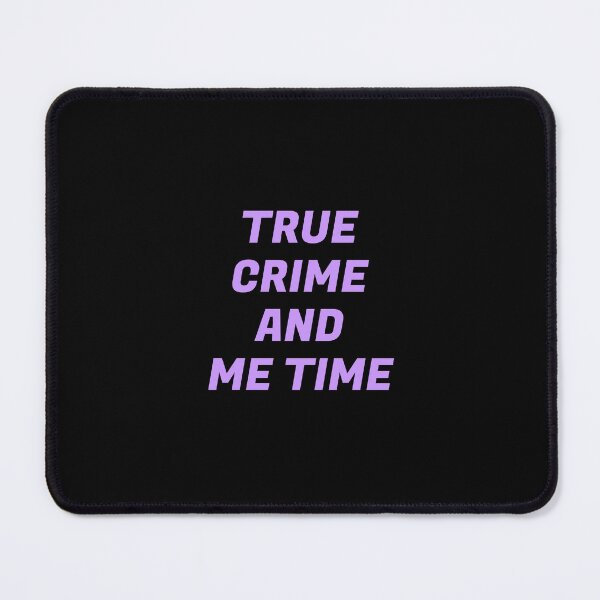 Item preview, True Crime And Me Time  designed and sold by Inspirationmotivation.