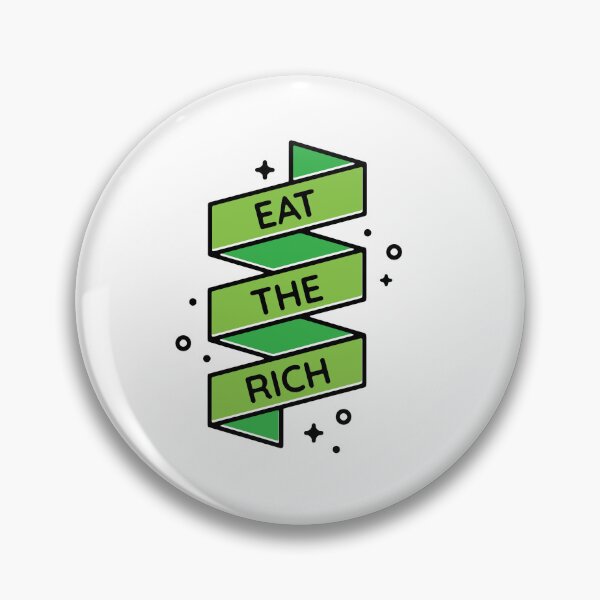 Item preview, Eat the rich designed and sold by maura41.
