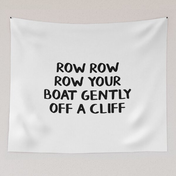 Item preview, Row row row your boat gently off a cliff designed and sold by allthetees.