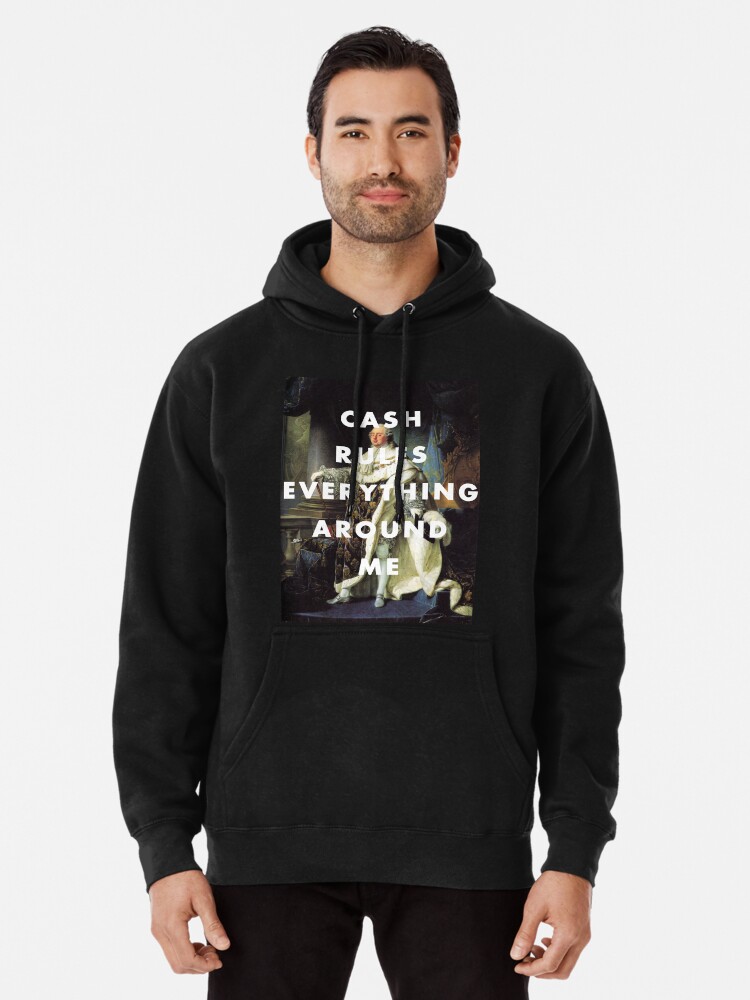 Cash rules everything hot sale around me hoodie