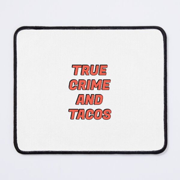 Item preview, True Crime And Tacos designed and sold by Inspirationmotivation.
