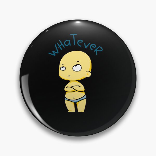 Item preview, Whatever - Cute Funny designed and sold by ChummyChubby.