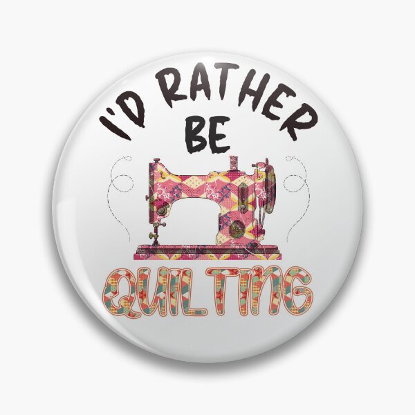 Item preview, I'd Rather Be Quilting - Creative Design designed and sold by DerekJSmith.