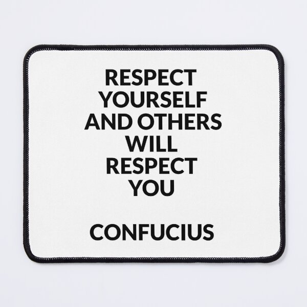 Item preview, Confucius philosophy quotes - Respect yourself and others will respect you designed and sold by Inspirationmotivation.