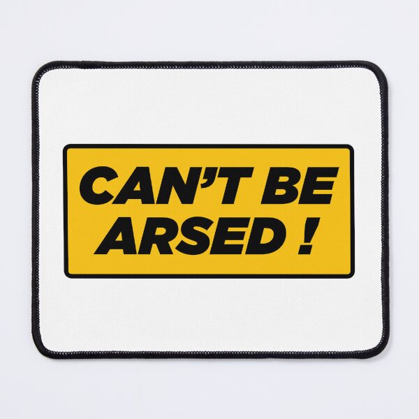 Item preview, Can't be arsed! | Funny Typography Statement Quote designed and sold by MotivationSpark.