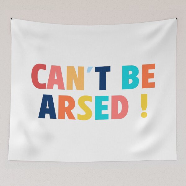 Item preview, Can't be arsed! | Funny Typography Statement Quote designed and sold by MotivationSpark.