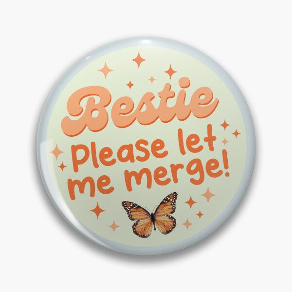 Item preview, Bestie Let Me Merge Funny Best Friends Meme  designed and sold by KMIKBAL7.