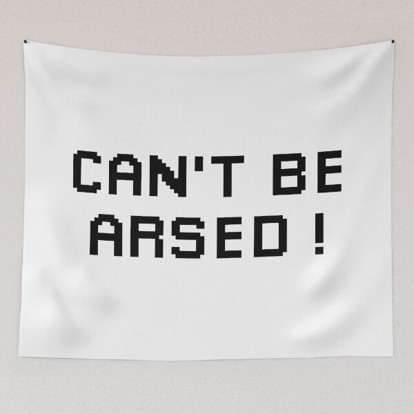 Item preview, Can't be arsed! | Funny Typography Statement Quote designed and sold by MotivationSpark.