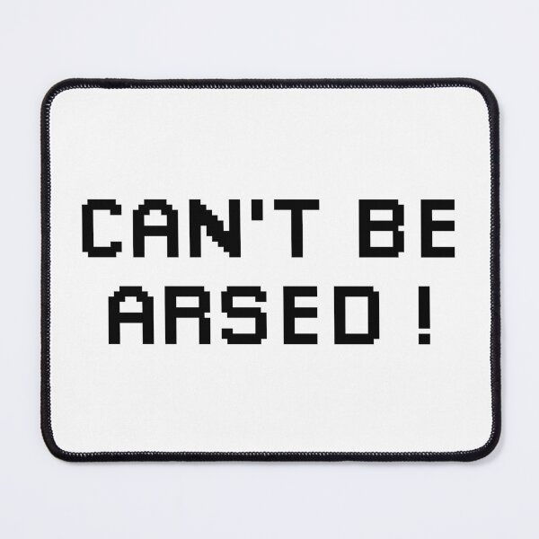 Item preview, Can't be arsed! | Funny Typography Statement Quote designed and sold by MotivationSpark.