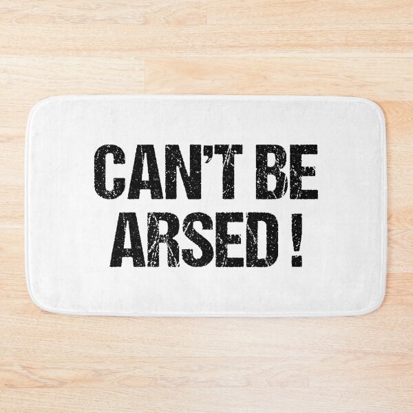 Item preview, Can't be arsed! | Funny Typography Statement Quote designed and sold by MotivationSpark.