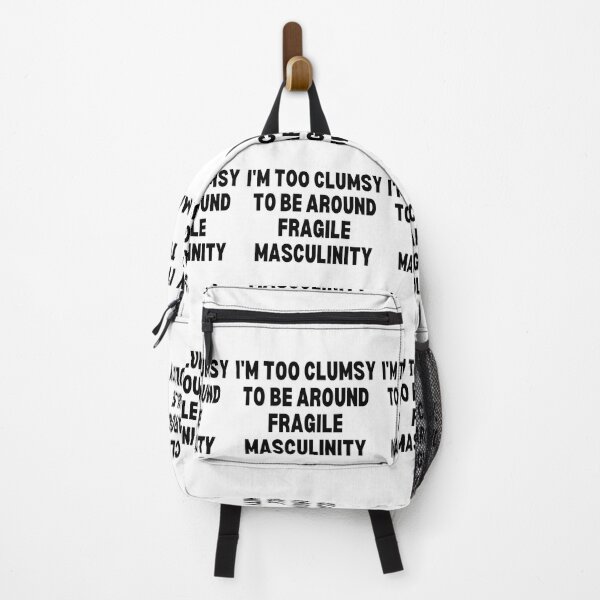 Item preview, I M Too Clumsy To Be Around Fragile Masculinity designed and sold by bsrishika.