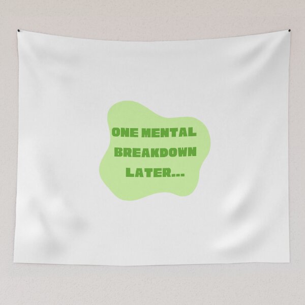 Item preview, One Mental Breakdown Later designed and sold by erion-store.