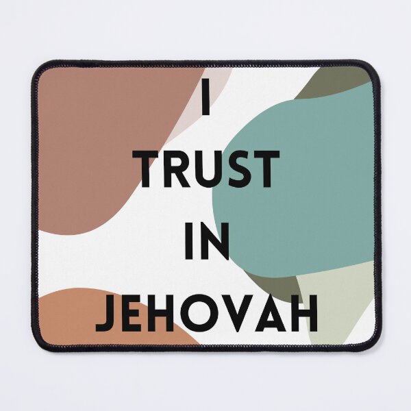 Item preview, I trust in Jehovah - jw.org designed and sold by JJB-Designs.