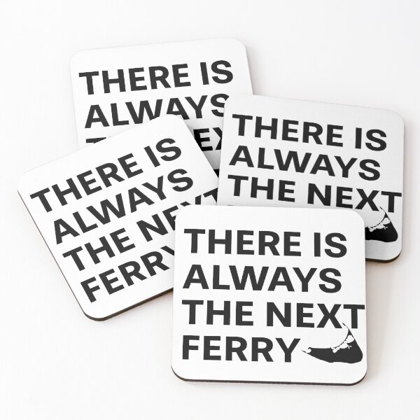 Item preview, There Is Always The Next Ferry - Black Font designed and sold by frankyou.