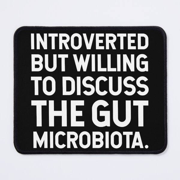 Item preview, Introverted But Willing To Discuss The Gut Microbiota. V2 designed and sold by SarahJisri.