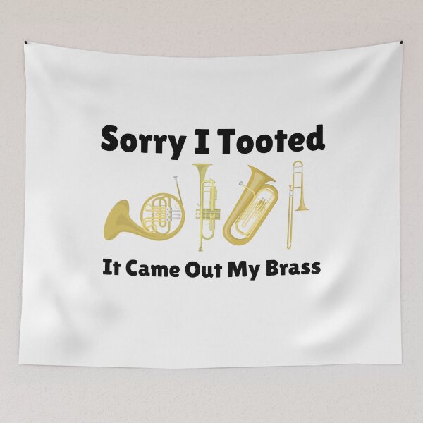 Item preview, Sorry I Tooted It Came Out My Brass designed and sold by Katherine Winner.