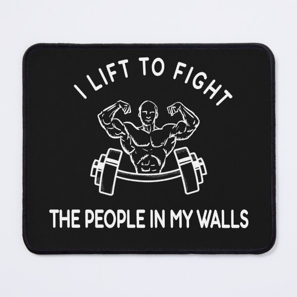 Item preview, I Lift To Fight The People In My Walls designed and sold by NabShirts ⭐⭐⭐⭐⭐.