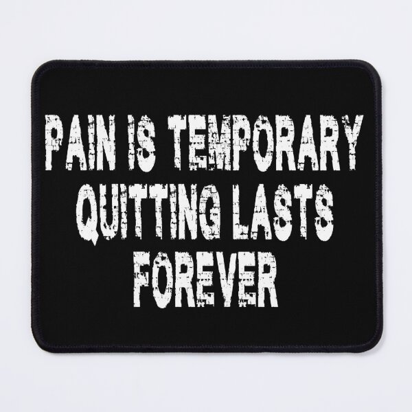 Item preview, pain is temporary quitting lasts forever designed and sold by Ach B.