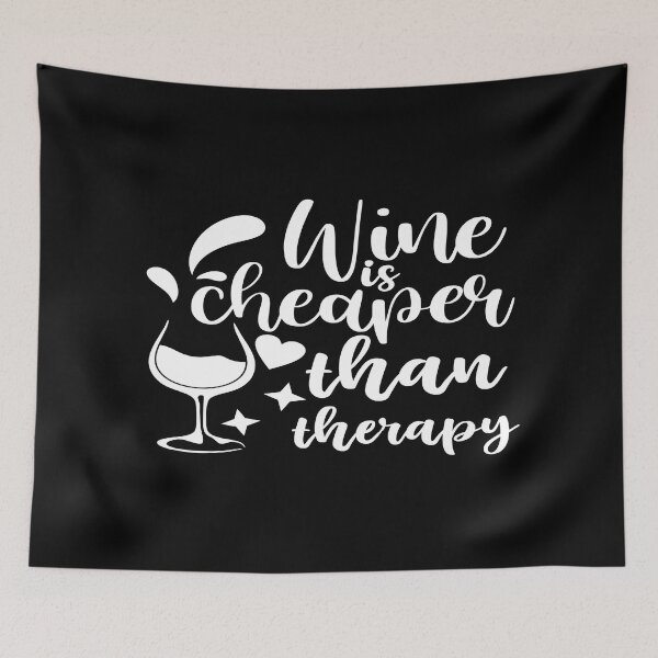 Item preview, Wine is cheaper than therapy designed and sold by phassystore.