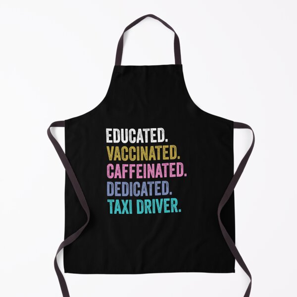 Item preview, taxi driver Shirt, Educated Dedicated Vaccinated taxi driver designed and sold by Dogs Geeky⭐⭐⭐⭐⭐.
