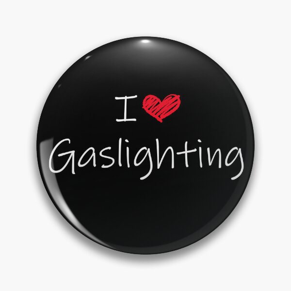 Item preview, I love gaslighting designed and sold by martstudio.