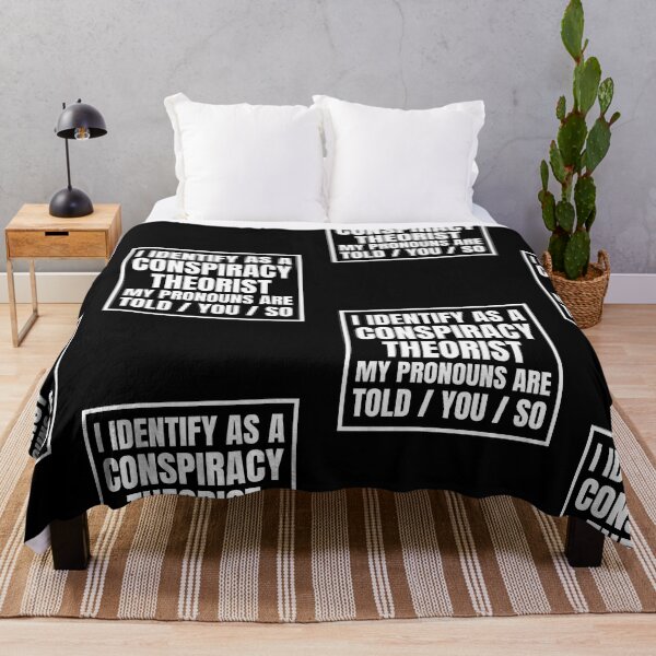 Item preview, I Identify As A Conspiracy Theorist My Pronouns Are Told You So designed and sold by NinniSilver.