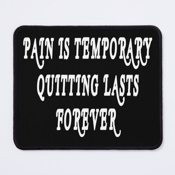 Item preview, pain is temporary quitting lasts forever designed and sold by Ach B.