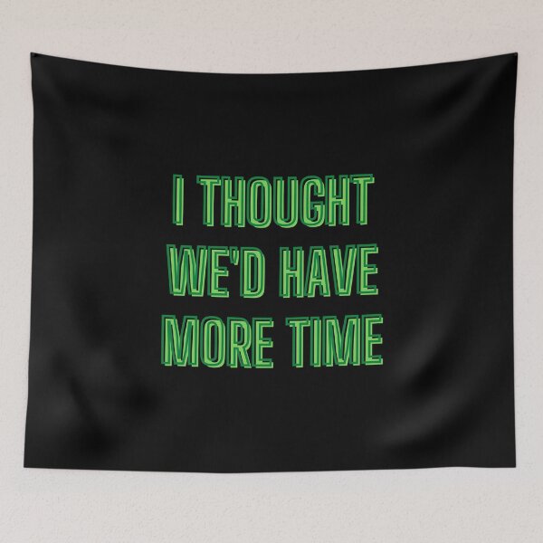 Item preview, I thought we'd have more time - quotes designed and sold by kozetin.
