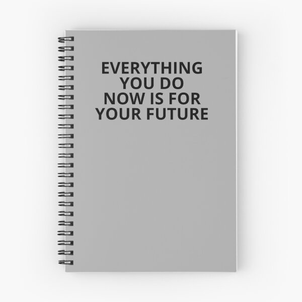 Item preview, EVERYTHING YOU DO NOW IS FOR YOUR FUTURE — Motivational Quotes designed and sold by CROWNLIGHT.