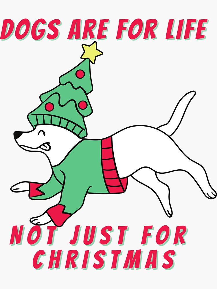 Dog for life not hotsell just christmas